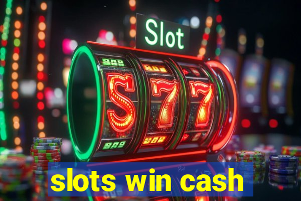 slots win cash